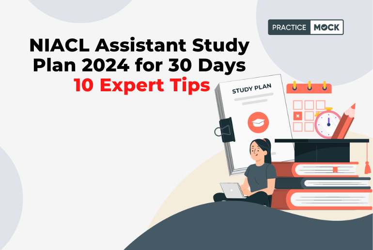 NIACL Assistant Study Plan 2024 for 30 Days 10 Expert Tips