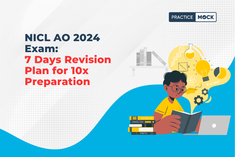 NICL AO 2024 Exam: 7 Days Revision Plan for 10x Preparation