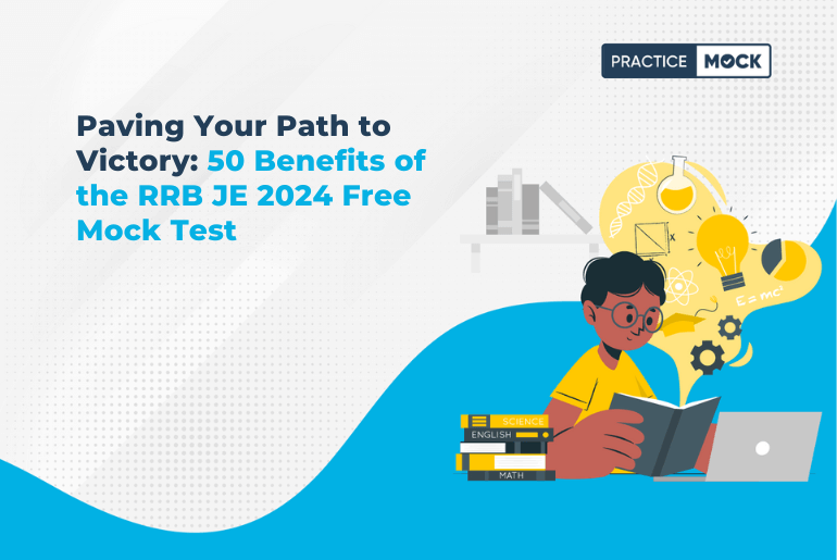 Paving Your Path to Victory: 50 Benefits of the RRB JE 2024 Free Mock Test