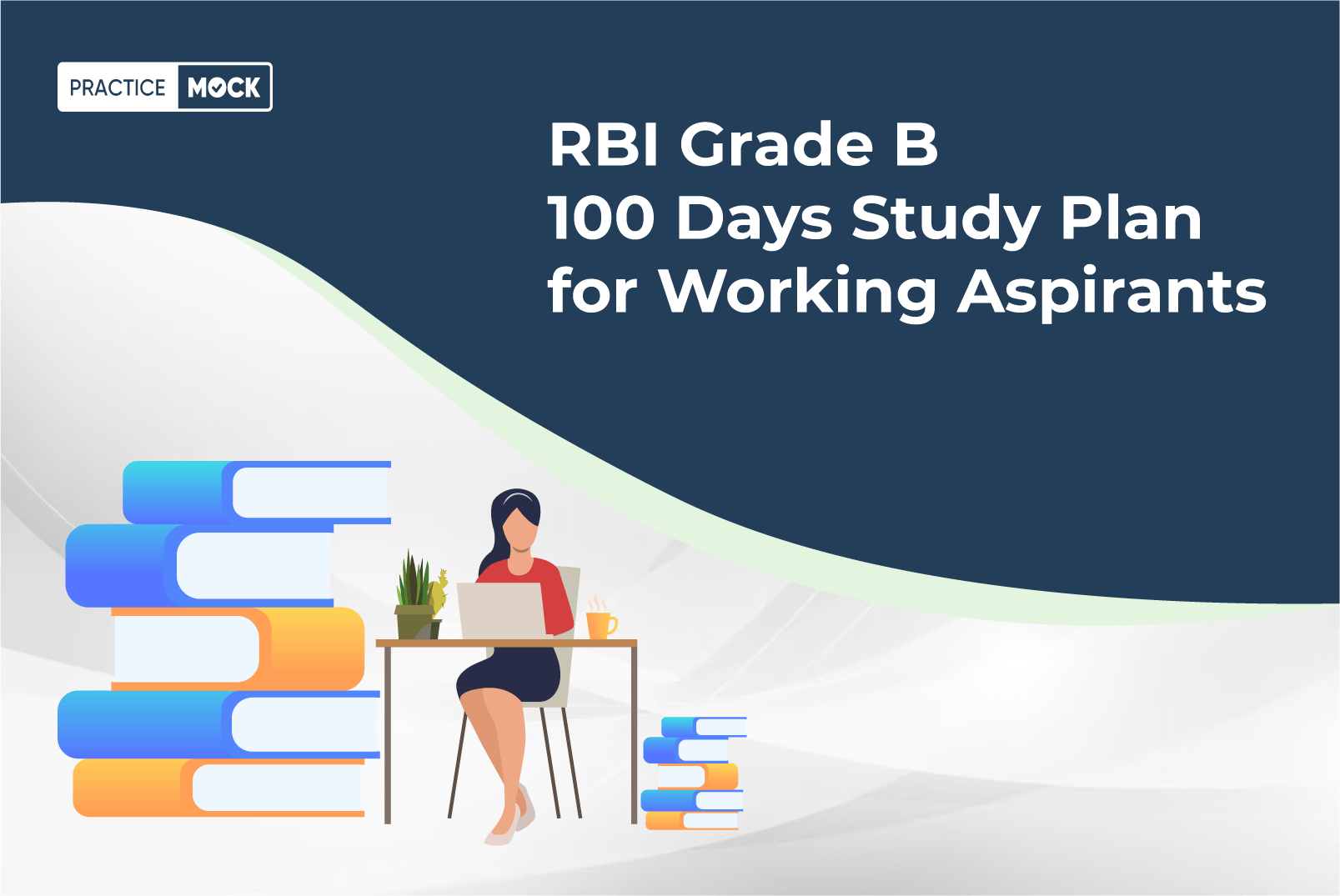 RBI Grade B 100 Days Study Plan for Working Aspirants
