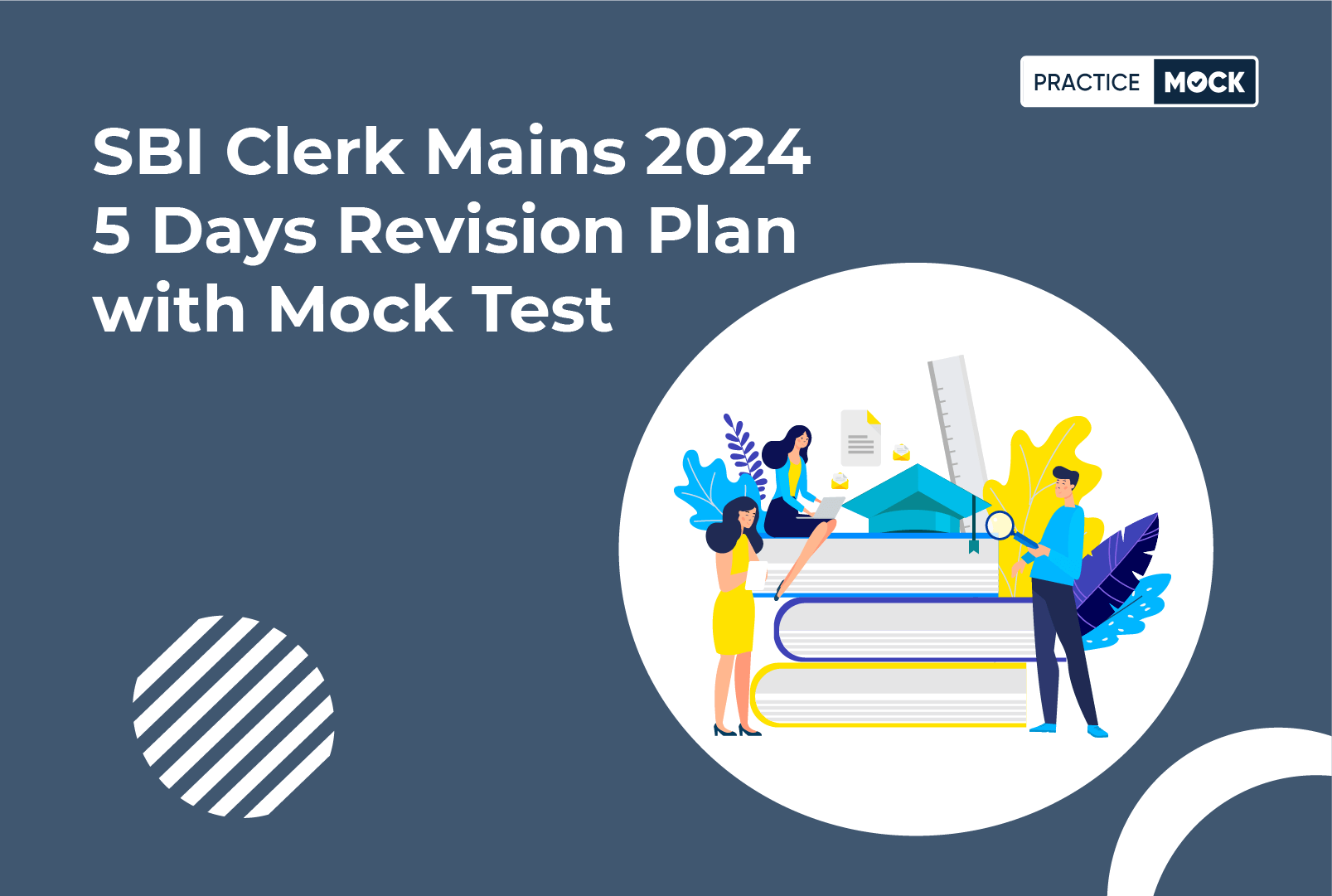 SBI Clerk Mains 2024 5 Days Revision Plan with Mock Test