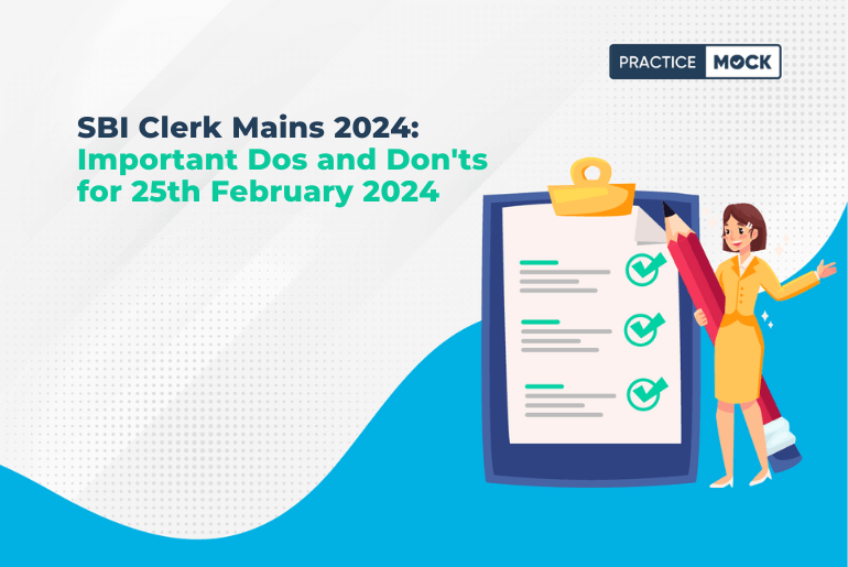 SBI Clerk Mains 2024 Important Dos and Don'ts for 25th February 2024