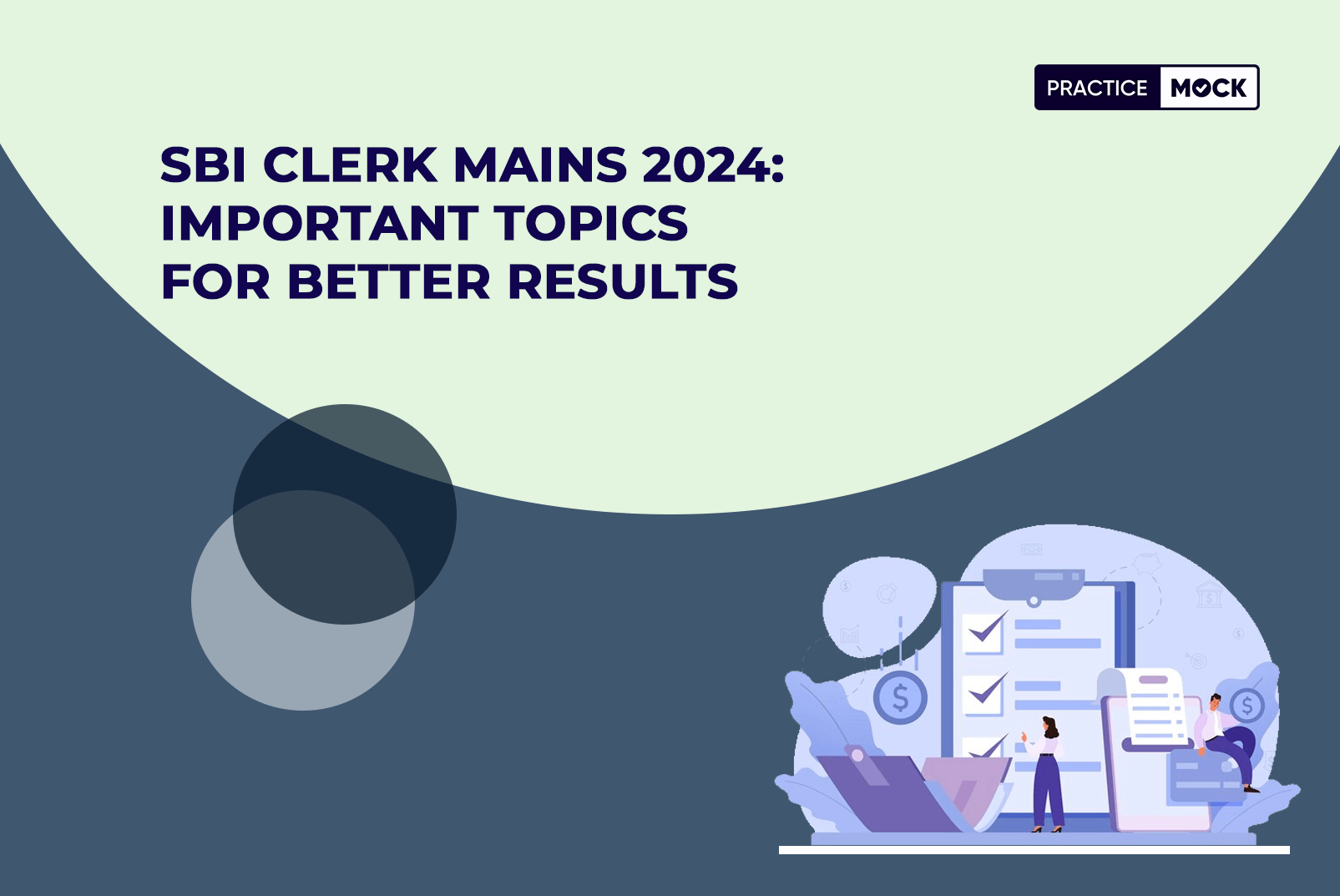 SBI Clerk Mains 2024: Important Topics for Better Results