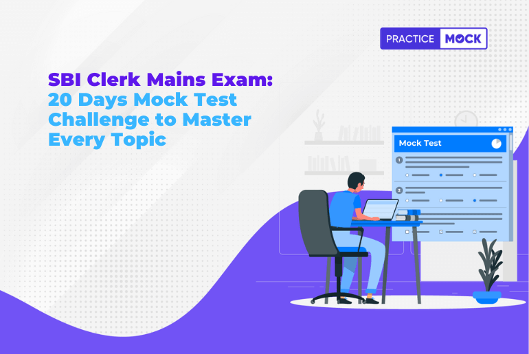 SBI Clerk Mains Exam 20 Days Mock Test Challenge to Master Every Topic