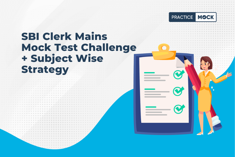 SBI Clerk Mains Mock Test Challenge + Subject Wise Strategy