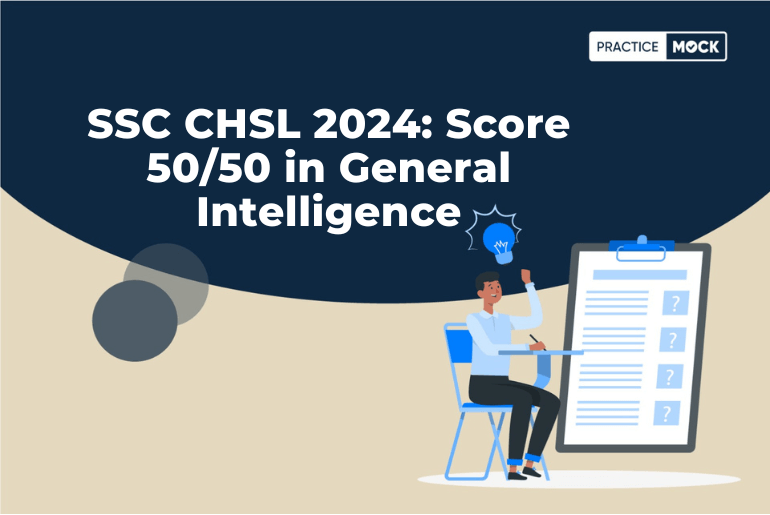 SSC CHSL 2024: Score 50/50 in General Intelligence