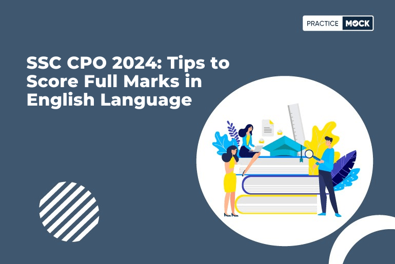 SSC CPO 2024: Tips to Score Full Marks in English Language