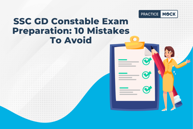 SSC GD Constable Exam Preparation 10 Mistakes To Avoid