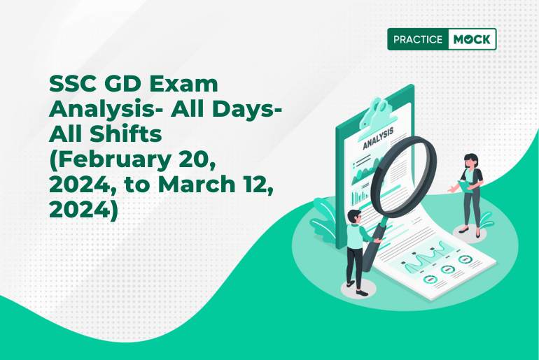 SSC GD Exam Analysis- All Days- All Shifts (February 20, 2024, to March 12, 2024)