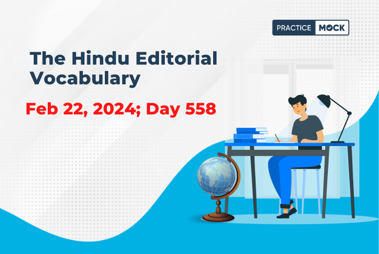 The Hindu Editorial Vocabulary– February 22, 2024; Day 558