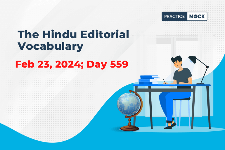 The Hindu Editorial Vocabulary– February 23, 2024; Day 559