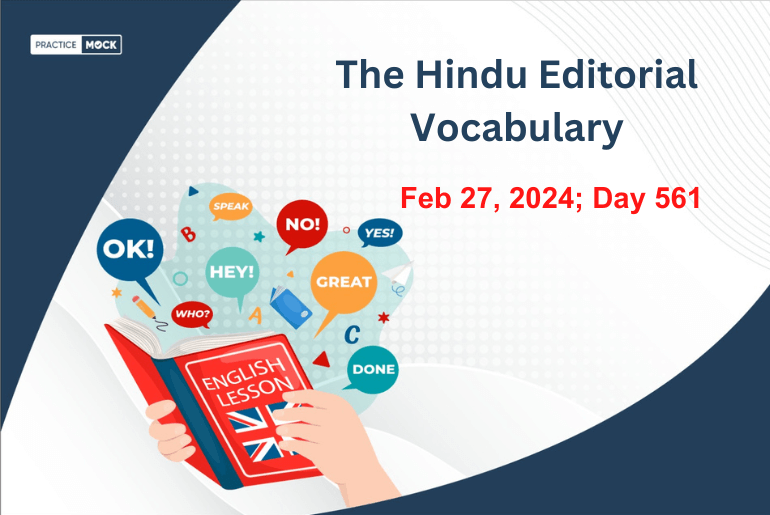 The Hindu Editorial Vocabulary– February 27, 2024; Day 561