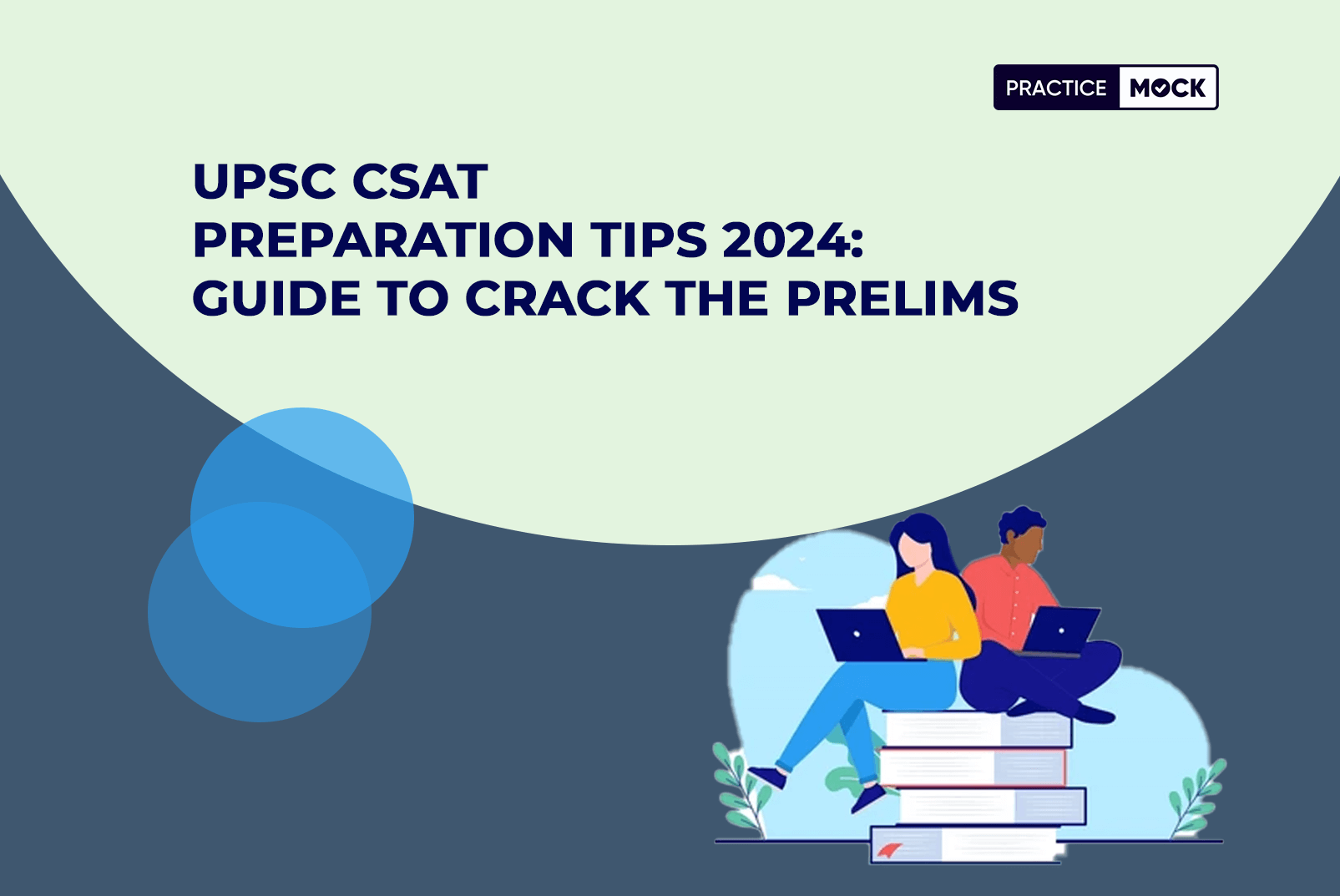 UPSC CSAT Preparation Tips 2024 Guide to Crack the Prelims