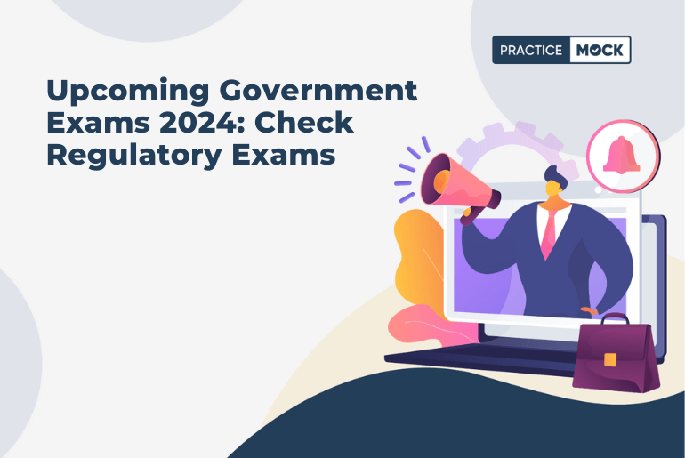 Upcoming Government Exams 2024 Check Regulatory Exams