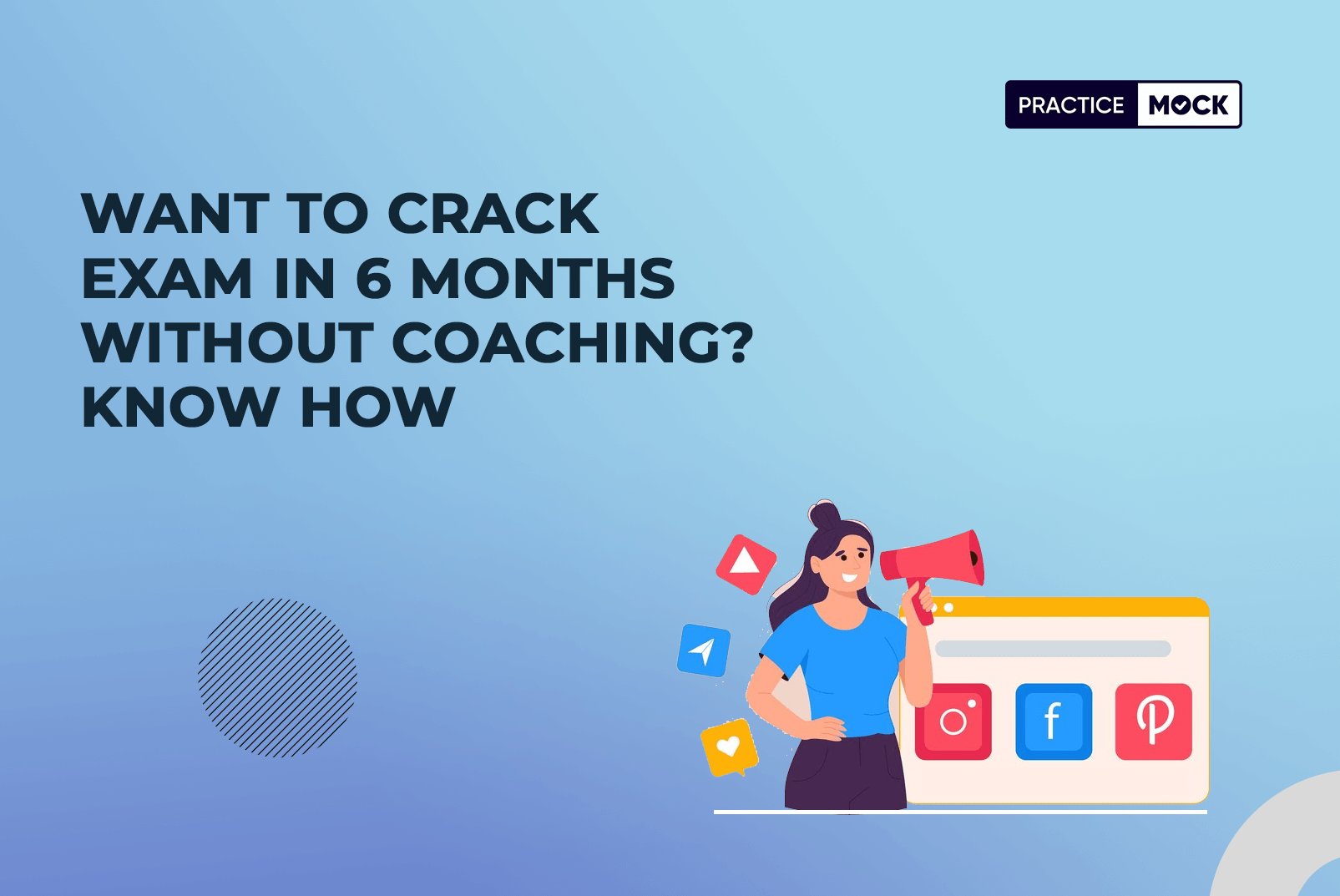 Want to Crack Exam in 6 Months Without Coaching? Know How