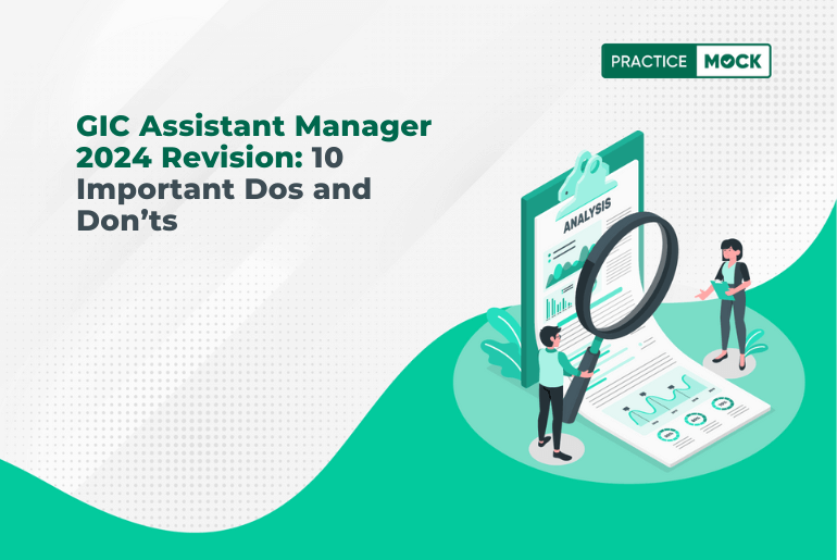 10 Important Dos and Don’ts for GIC Assistant Manager 2024 Revision
