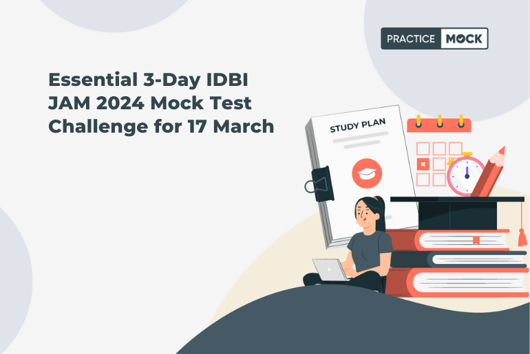 Essential 3-Day IDBI JAM 2024 Mock Test Challenge for 17 March