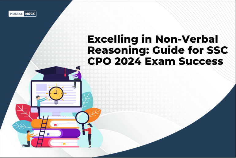 Excelling in Non-Verbal Reasoning: Guide for SSC CPO 2024 Exam Success