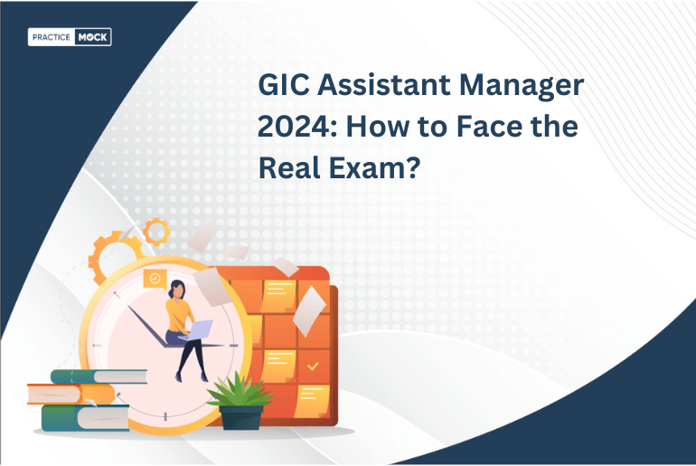 GIC Assistant Manager 2024 How to Face the Real Exam