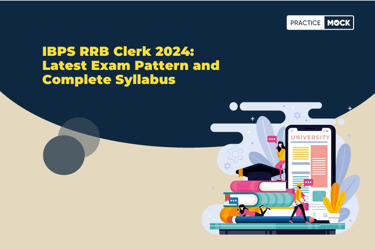 IBPS RRB Clerk 2024 Latest Exam Pattern and Complete Syllabus