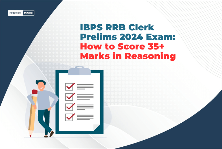 IBPS RRB Clerk Prelims 2024 Exam: How to Score 35+ Marks in Reasoning