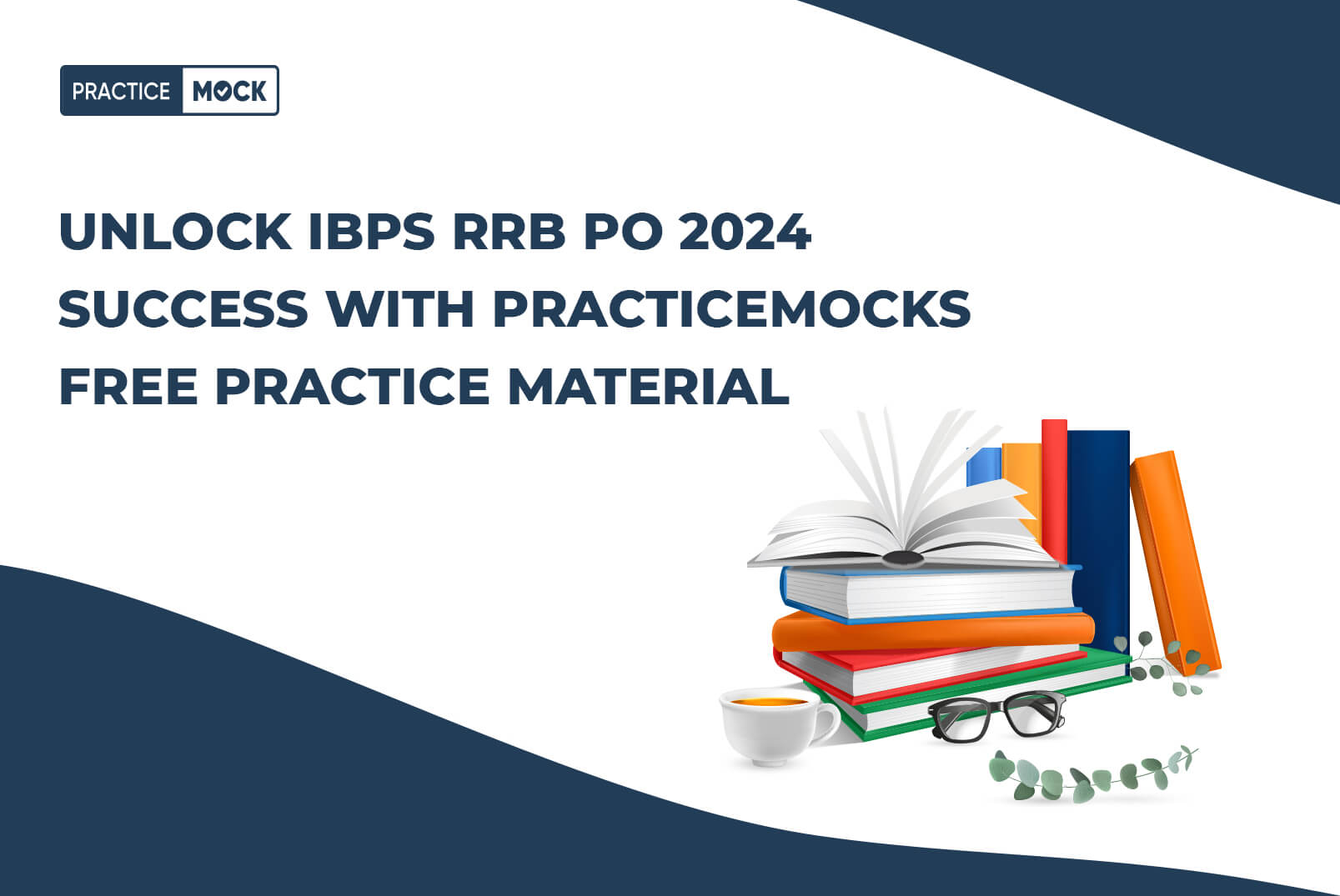 Unlock IBPS RRB PO 2024 Success with Practicemocks Free Practice Material