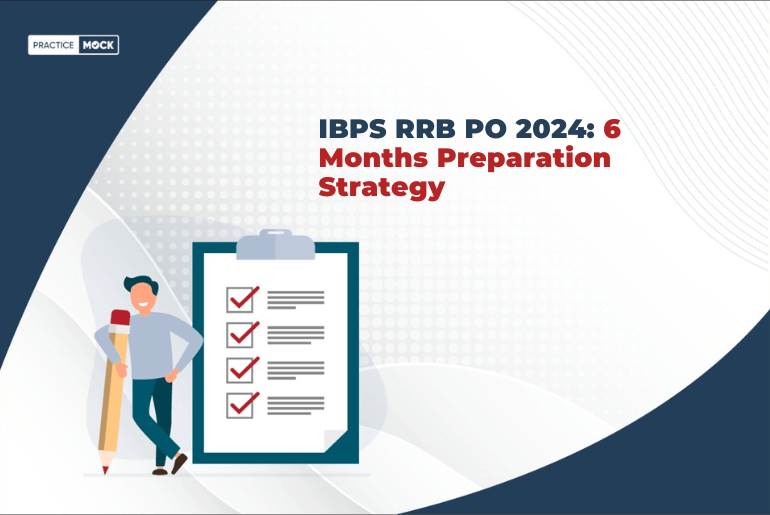 IBPS RRB PO 2024: 6 Months Preparation Strategy
