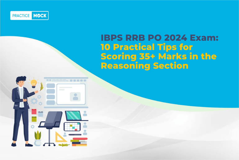 IBPS RRB PO 2024 Exam: 10 Practical Tips for Scoring 35+ Marks in the Reasoning Section
