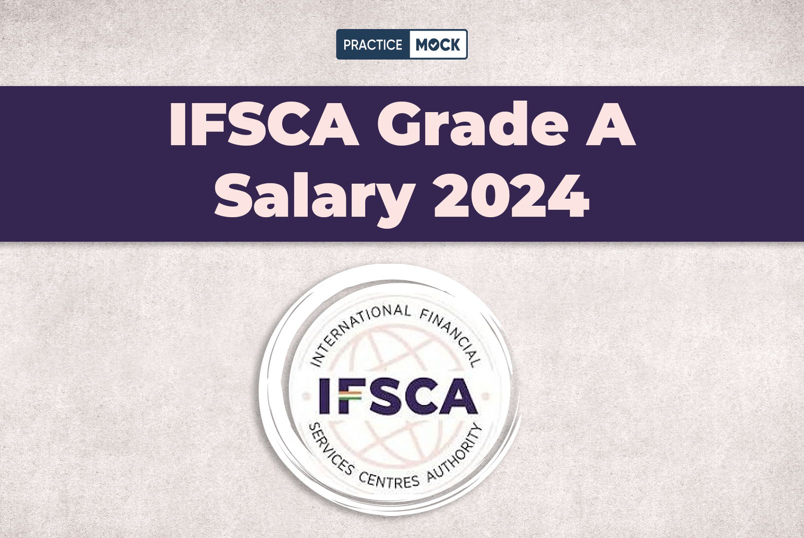 IFSCA Grade A Salary 2024