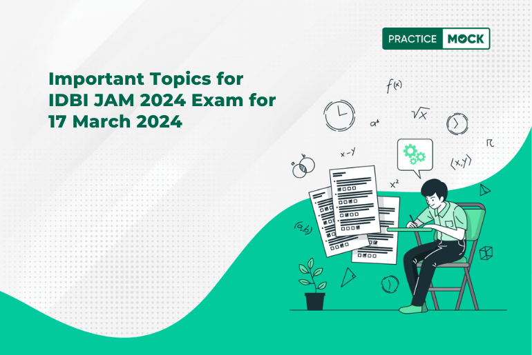 Important Topics for IDBI JAM 2024 Exam for 17 March 2024