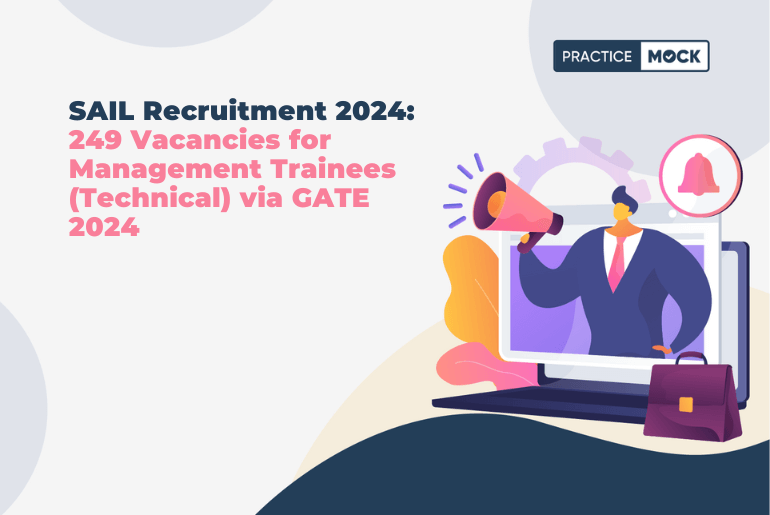 SAIL Announces 249 Vacancies for Management Trainees (Technical) via GATE 2024