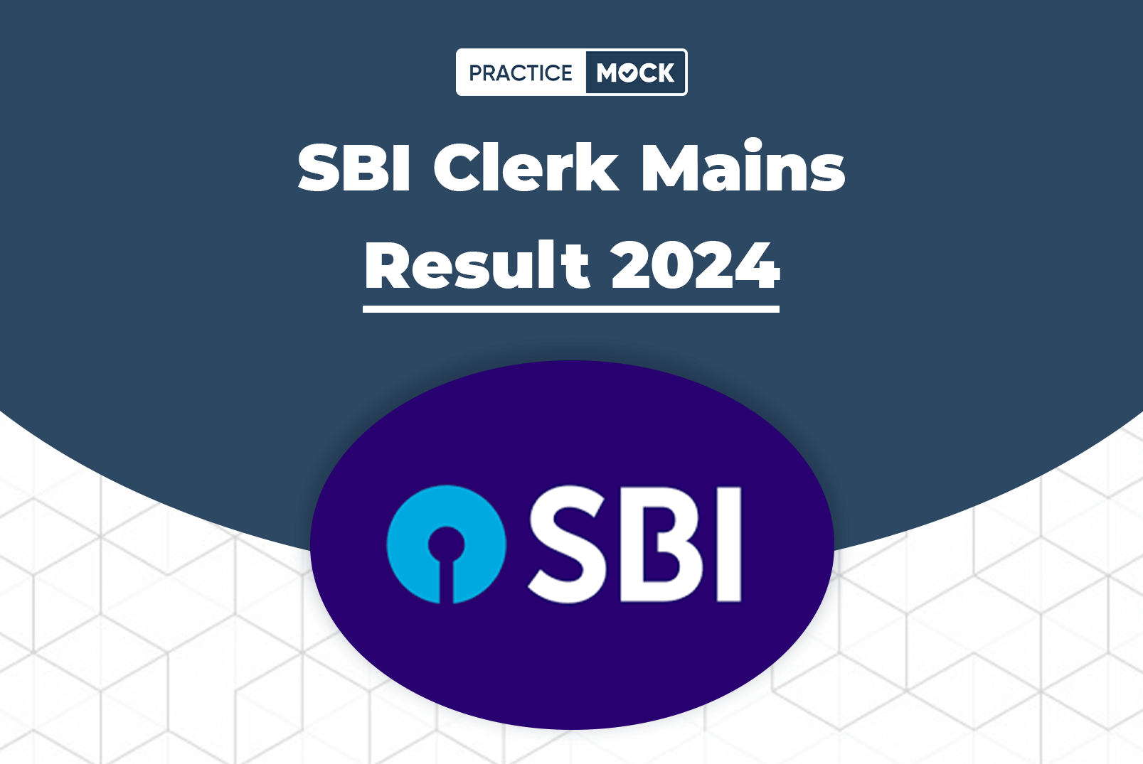 SBI Clerk Mains Result 2024