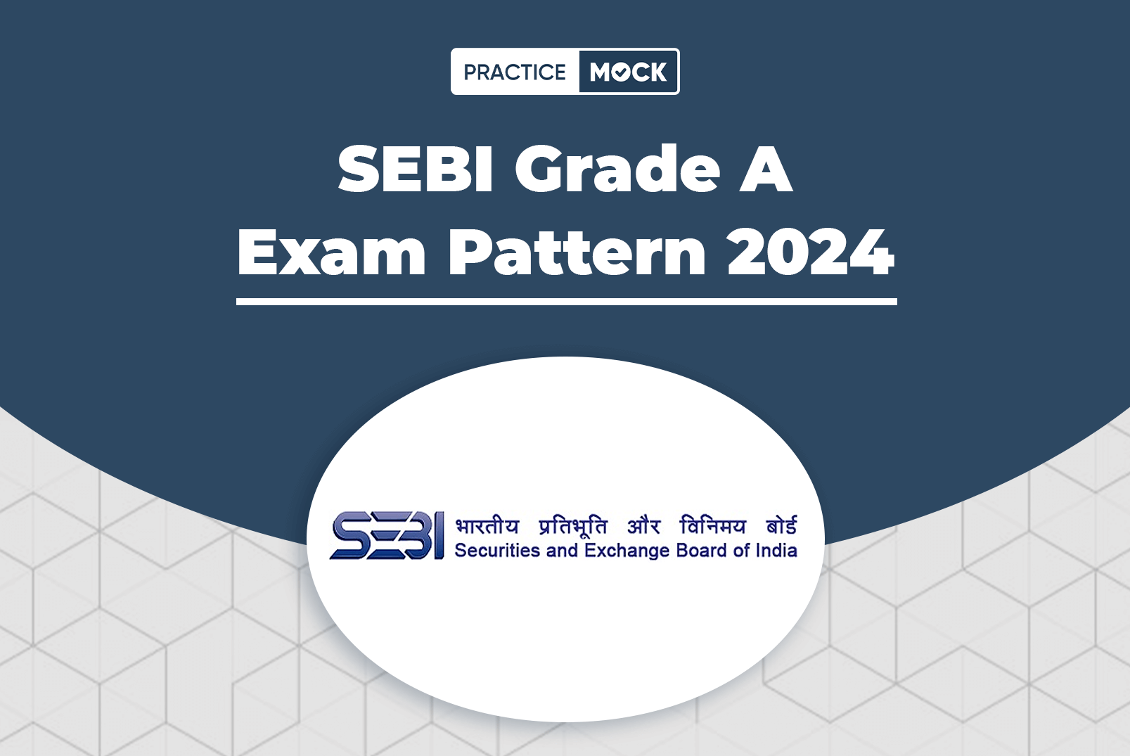 SEBI Grade A Exam Pattern 2024