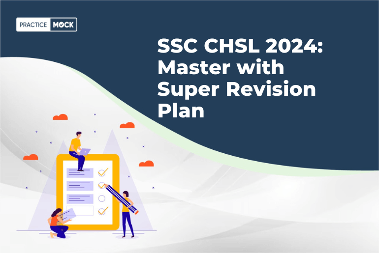 SSC CHSL 2024: Master with Super Revision Plan