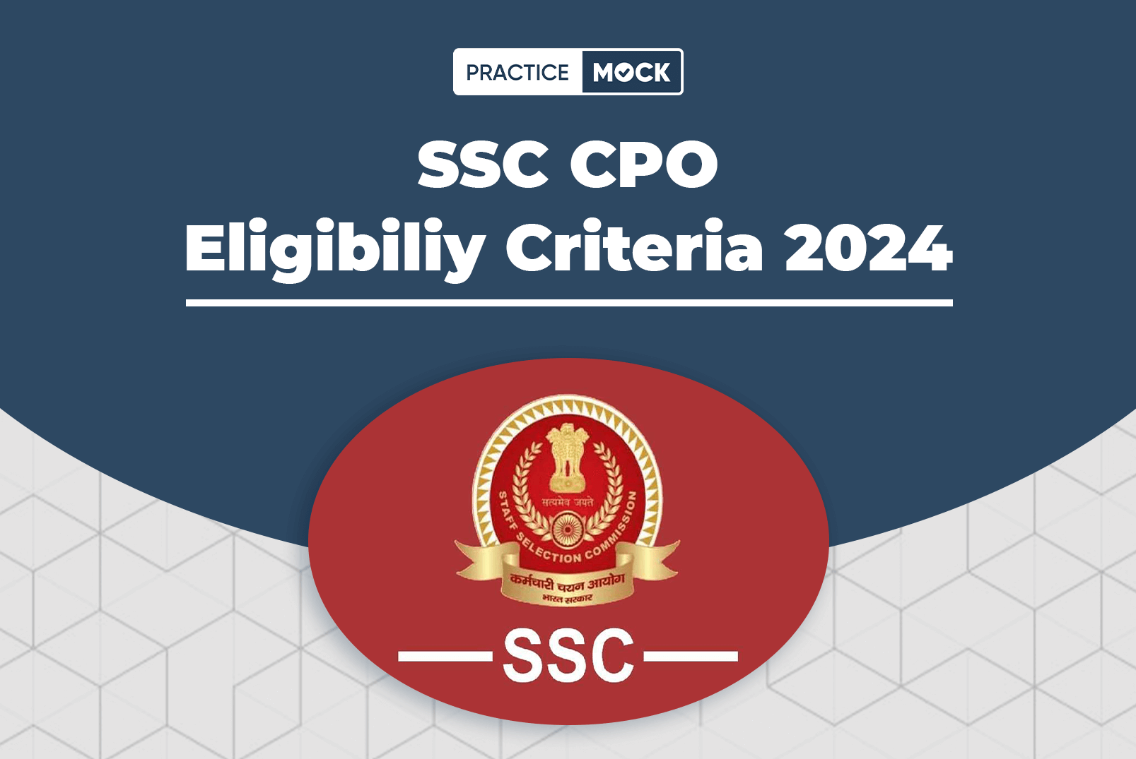 SSC CPO Eligibility Criteria 2024