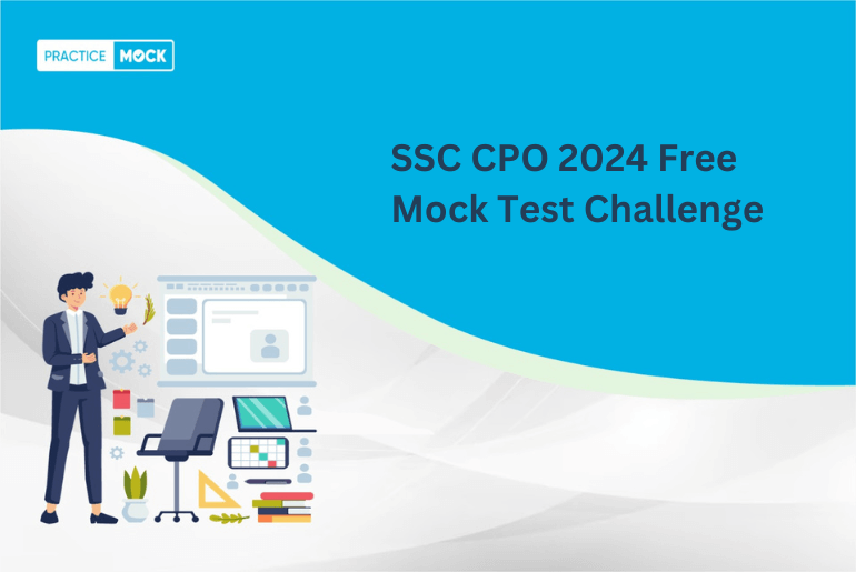 SSC CPO 2024 Free Mock Test Challenge