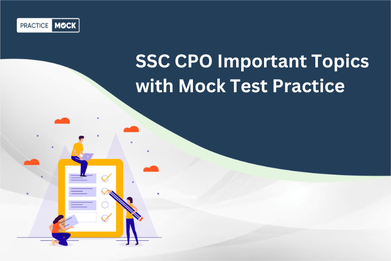SSC CPO Important Topics with Mock Test Practice