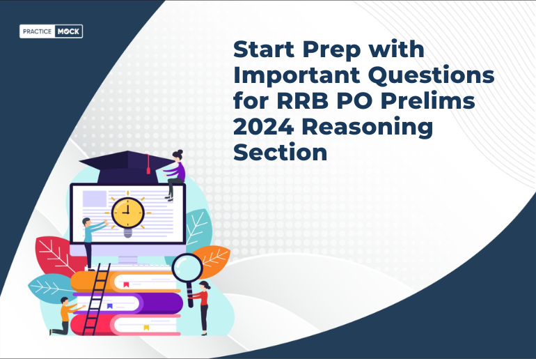 Start Prep with Important Questions for RRB PO Prelims 2024 Reasoning Section