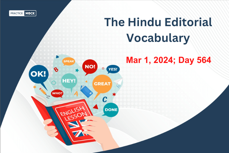 The Hindu Editorial Vocabulary– March 1, 2024; Day 564