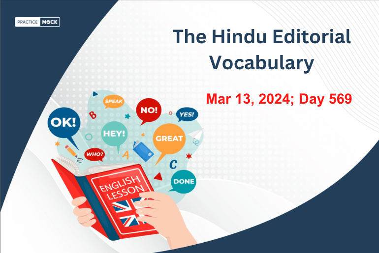 The Hindu Editorial Vocabulary– March 13, 2024; Day 569