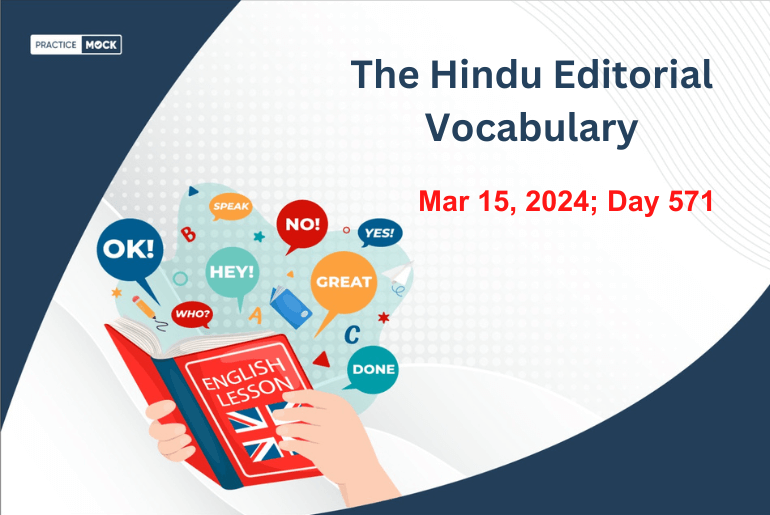 The Hindu Editorial Vocabulary– March 15, 2024; Day 571