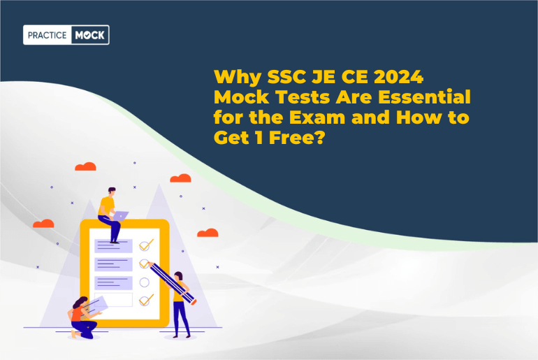 Why SSC JE CE 2024 Mock Tests Are Essential for the Exam and How to Get 1 Free