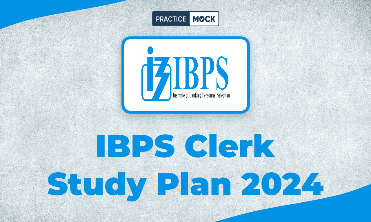 IBPS Clerk Study Plan 2024