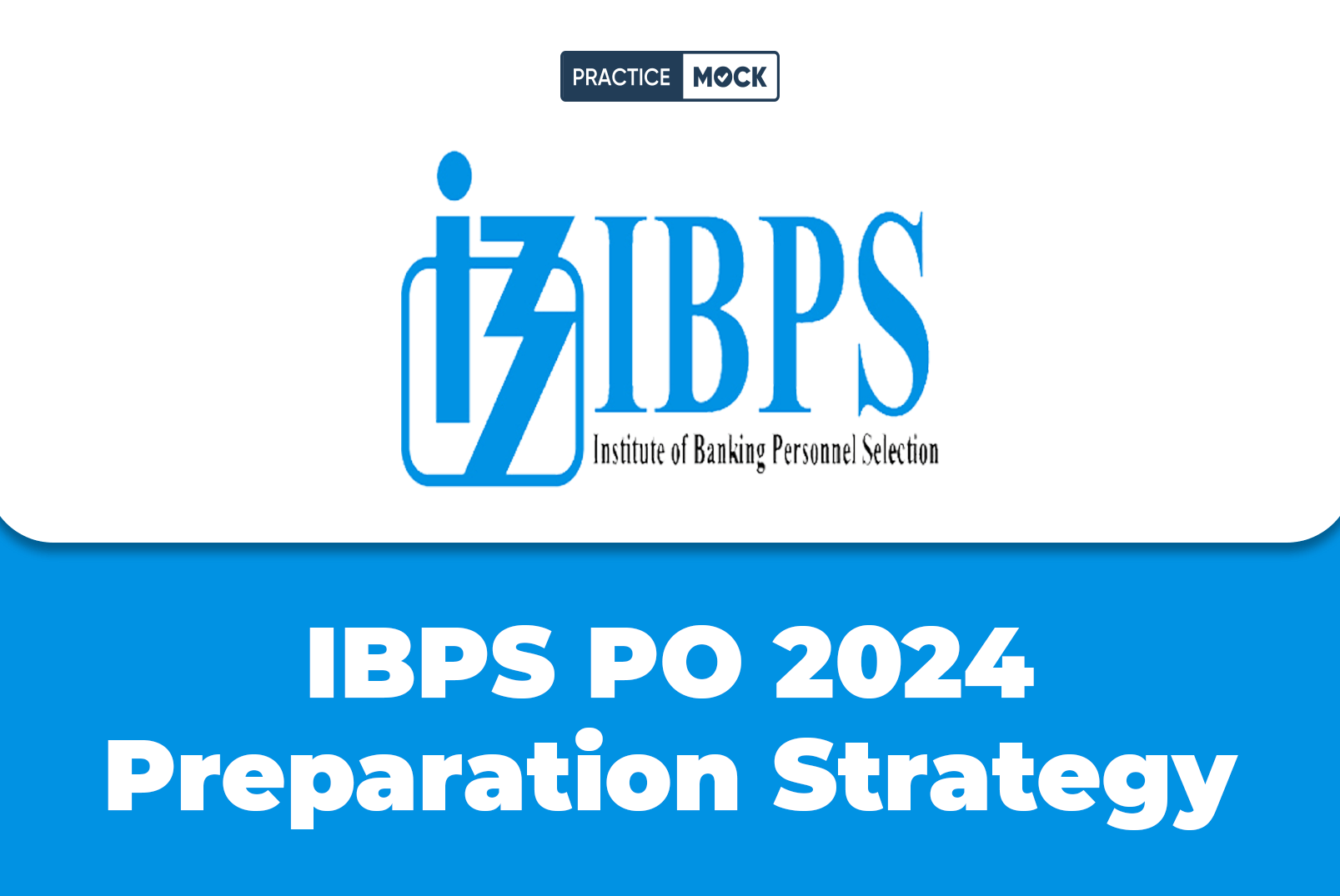 IBPS PO 2024 Preparation Strategy