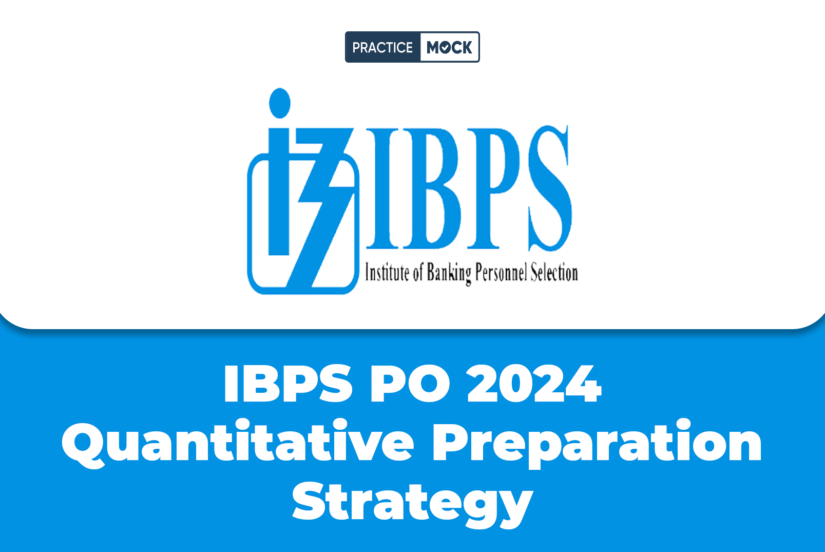 IBPS PO 2024 Quantitative Preparation Strategy
