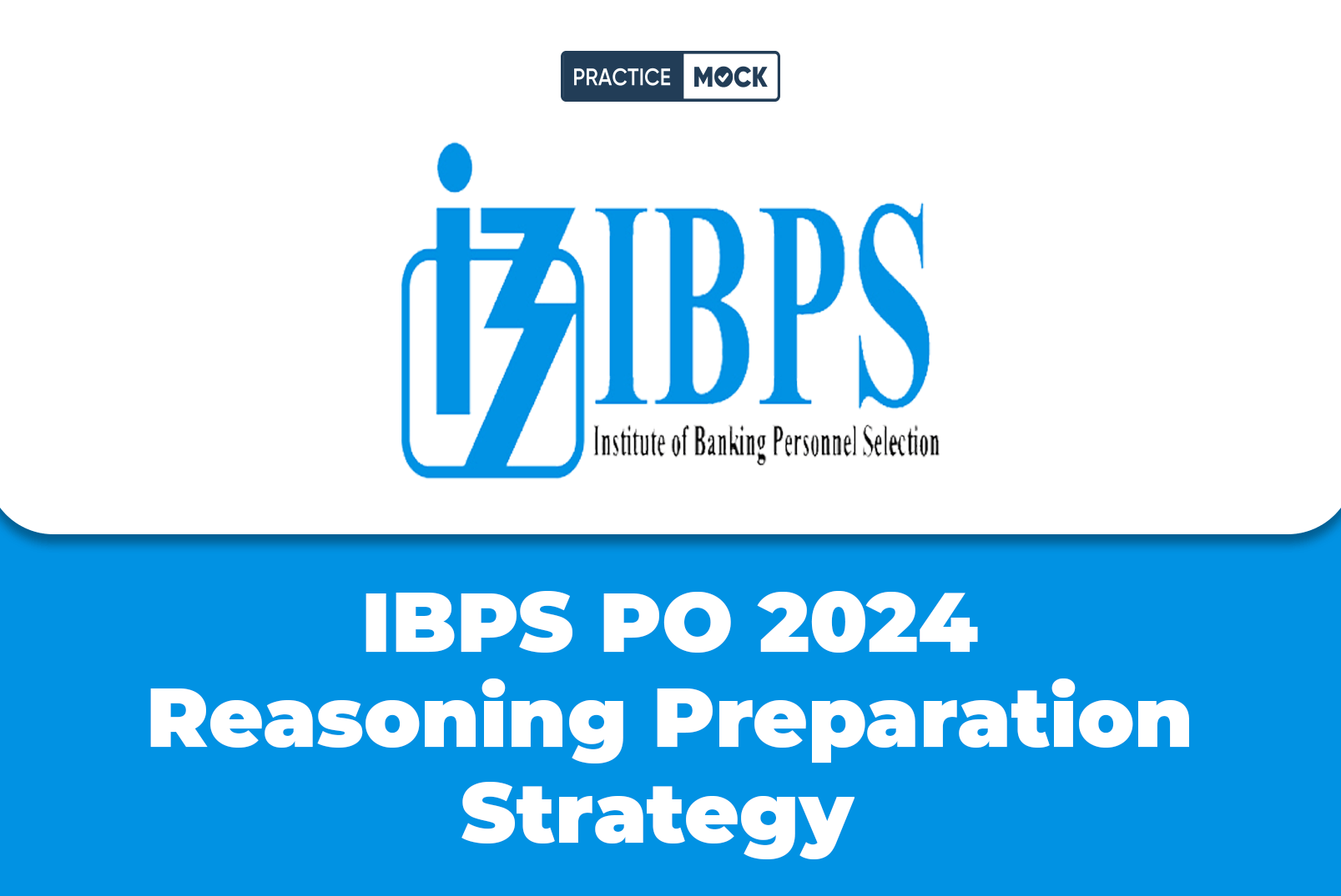IBPS PO 2024 Reasoning Preparation Strategy