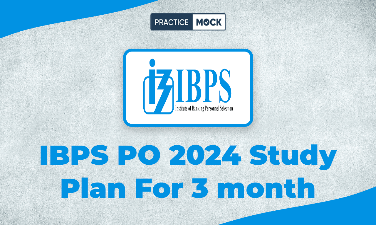IBPS PO 2024 Study Plan For 3 month