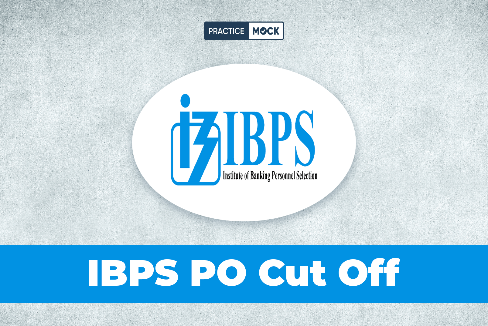 IBPS PO Final Cut-offs 2024