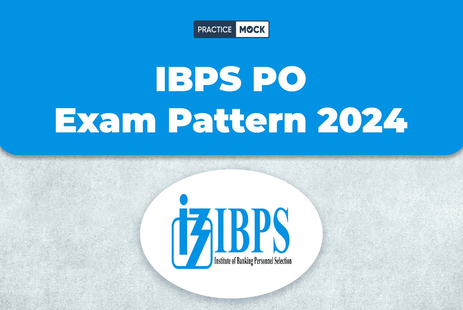 IBPS PO Exam Pattern 2024