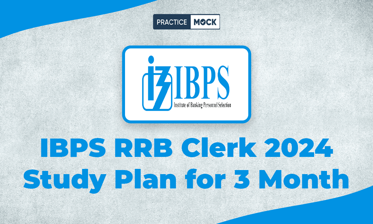 IBPS RRB Clerk 2024 Study Plan for 3 month